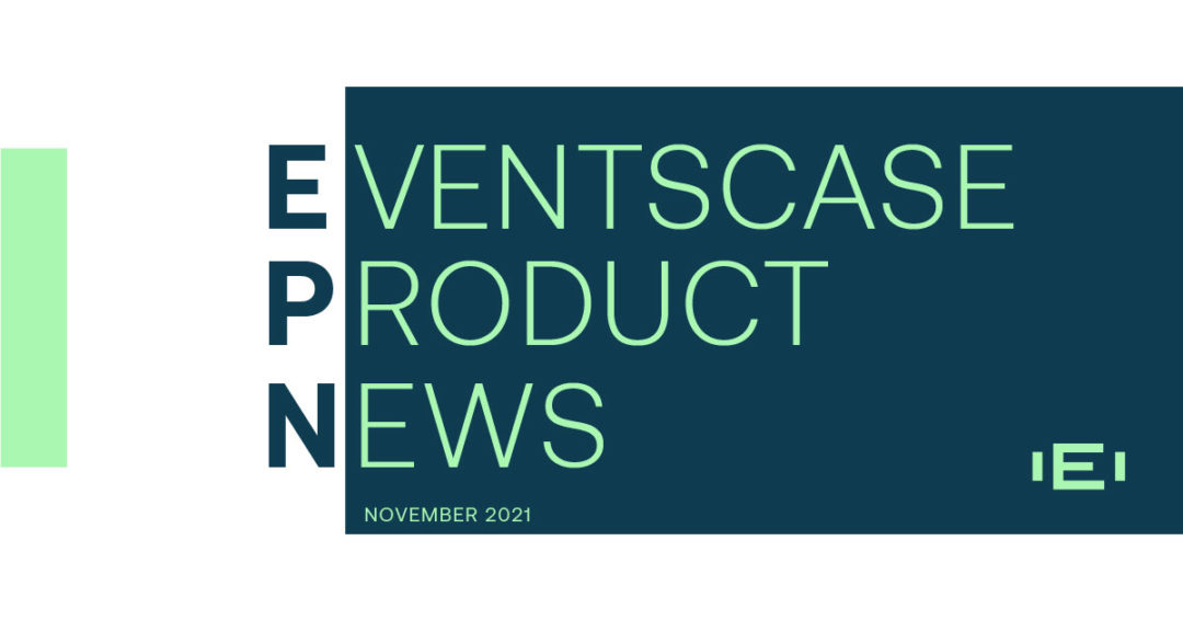 Eventscase Product Updates (EPN) November 2021