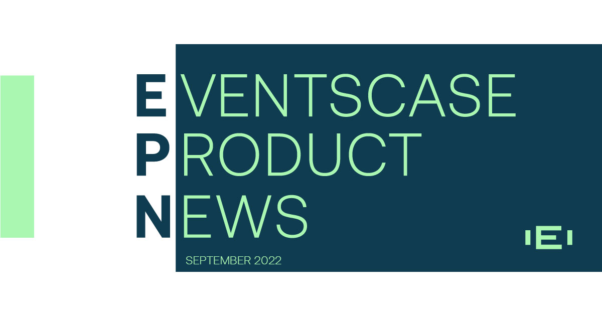 Eventscase Product Updates (EPN) September 2022