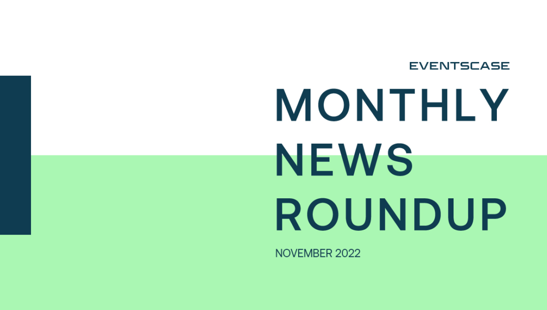 en monthly nov 22 - Eventscase Monthly News Round-Up November 2022