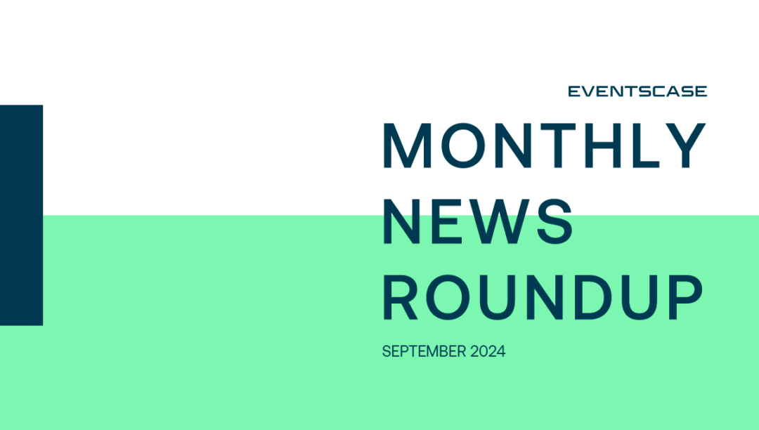 Eventscase Monthly News Round-Up September 2024