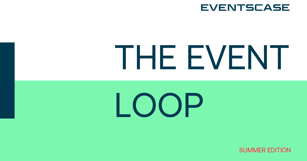 The Event Loop: Summer Edition 2026